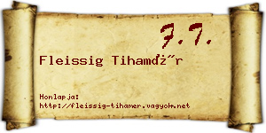 Fleissig Tihamér névjegykártya